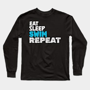 EAT SLEEP SWIM REPEAT Long Sleeve T-Shirt